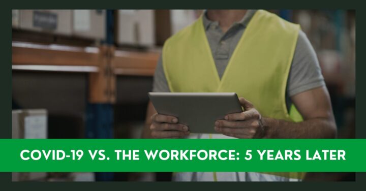 Covid 19 vs. The Workforce 5 years later